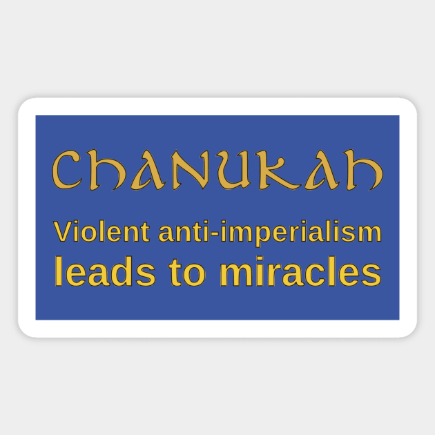 The Meaning of Chanukah Magnet by dikleyt